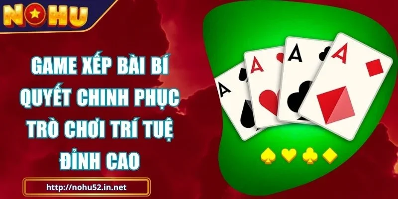 Game Xếp Bài